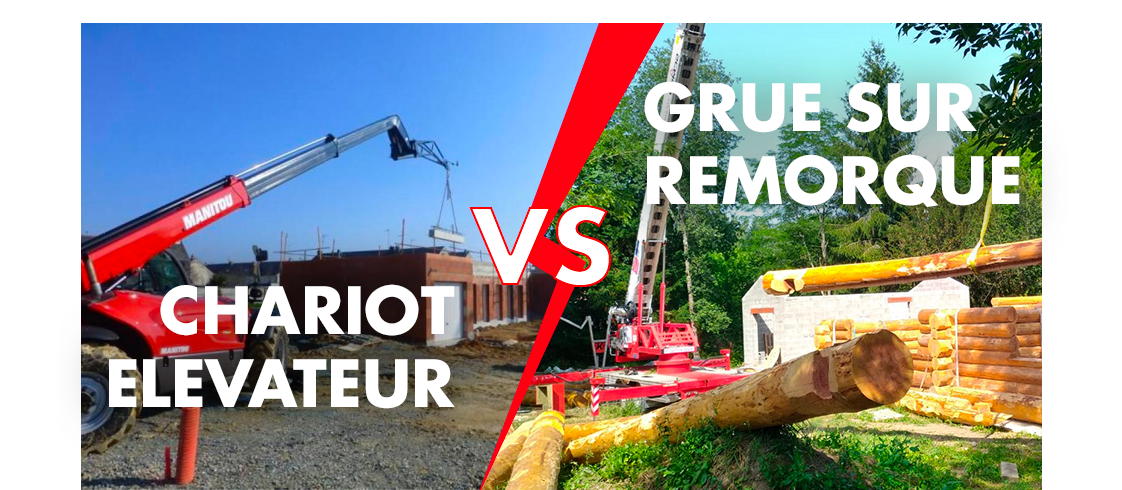 Avantages grue sur remorque ou manitou